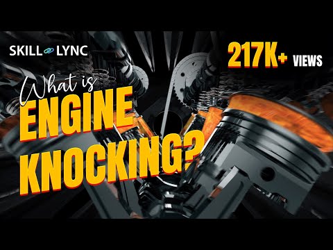 What is Engine Knocking? | Skill-Lync