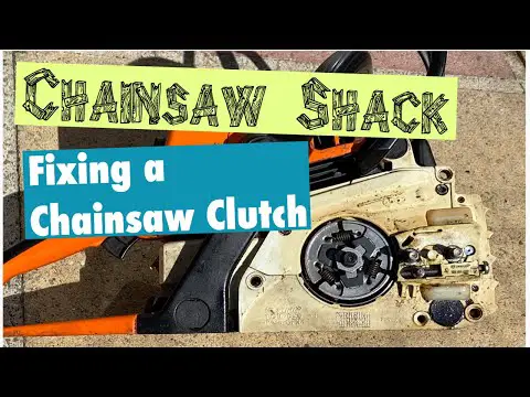 Fixing a Chainsaw Clutch