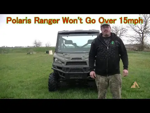 Polaris Ranger Won’t Go Over 15 Miles Per Hour
